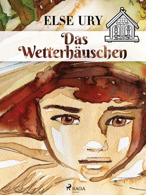 Title details for Das Wetterhäuschen by Else Ury - Available